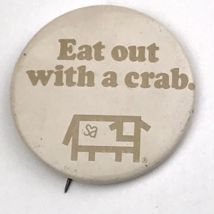 Eat Out With A Crab Vintage Pin Button Pinback - £9.61 GBP