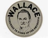George Wallace for President 2 sided Courage to Stand Up For America Pap... - $17.87