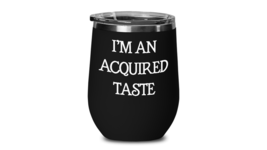 I&#39;m An Acquired Taste Wine Tumbler Travel Stemless Cup - £20.28 GBP