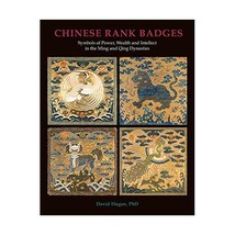 Chinese Rank Badges: Symbols of Power, Wealth, and Intellect in the Ming and Qin - $87.00