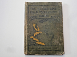 Vintage The Progressive Road to Reading Book One by G. Burchill,W. Ettinger 1909 - £7.90 GBP