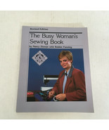 The busy woman&#39;s sewing book revised edition paperback Nancy Zieman how ... - $19.75