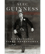 A Positively Final Appearance by Alec Guinness ~ HC/DJ 1999 1st Ed. - £5.58 GBP