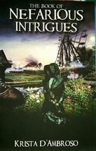 The Book Of Nefarious INTRIGUES~9 Short Stories~Ghost~Horror~Sci-fi~Mystery~177 - £8.38 GBP