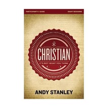 Study Guide: Christian: It&#39;s Not What You Think: Eight Sessions: Participant&#39;s G - $12.00