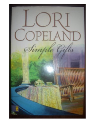 Simple gifts. [Hardcover] Lori Copeland - $4.85