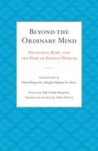 Beyond the Ordinary Mind: Dzogchen, Rimé, and the Path of Perfect Wisdom... - $11.39