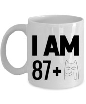 I Am 87 Plus One Cat Middle Finger Coffee Mug 11oz 88th Birthday Funny Cup Gift - £11.80 GBP