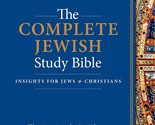 The Complete Jewish Study Bible (Hardcover): Illuminating the Jewishness... - $33.61