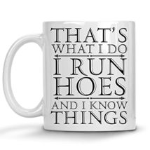 That&#39;s What I Do I Run Hoes And I Know Things, GOT Heavy Equipment Operator Coff - £11.95 GBP