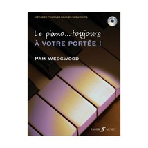 Le Piano Toujours  Votre Porte! (Avec CD) (It&#39;s Never Too Late to Play) Pam We - $15.00