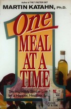 One Meal at a Time: The Incredibly Simple Low-Fat Diet for Longer Life / Katahn - £1.79 GBP