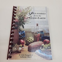 Pleasures From Good Earth St Johns Evangelical Clutheran Church Cookbook 2003 - £7.51 GBP