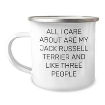 Jack Russell Terrier Dog Camping Mug - &#39;All I Care About Are My Jack Russell Ter - $24.45