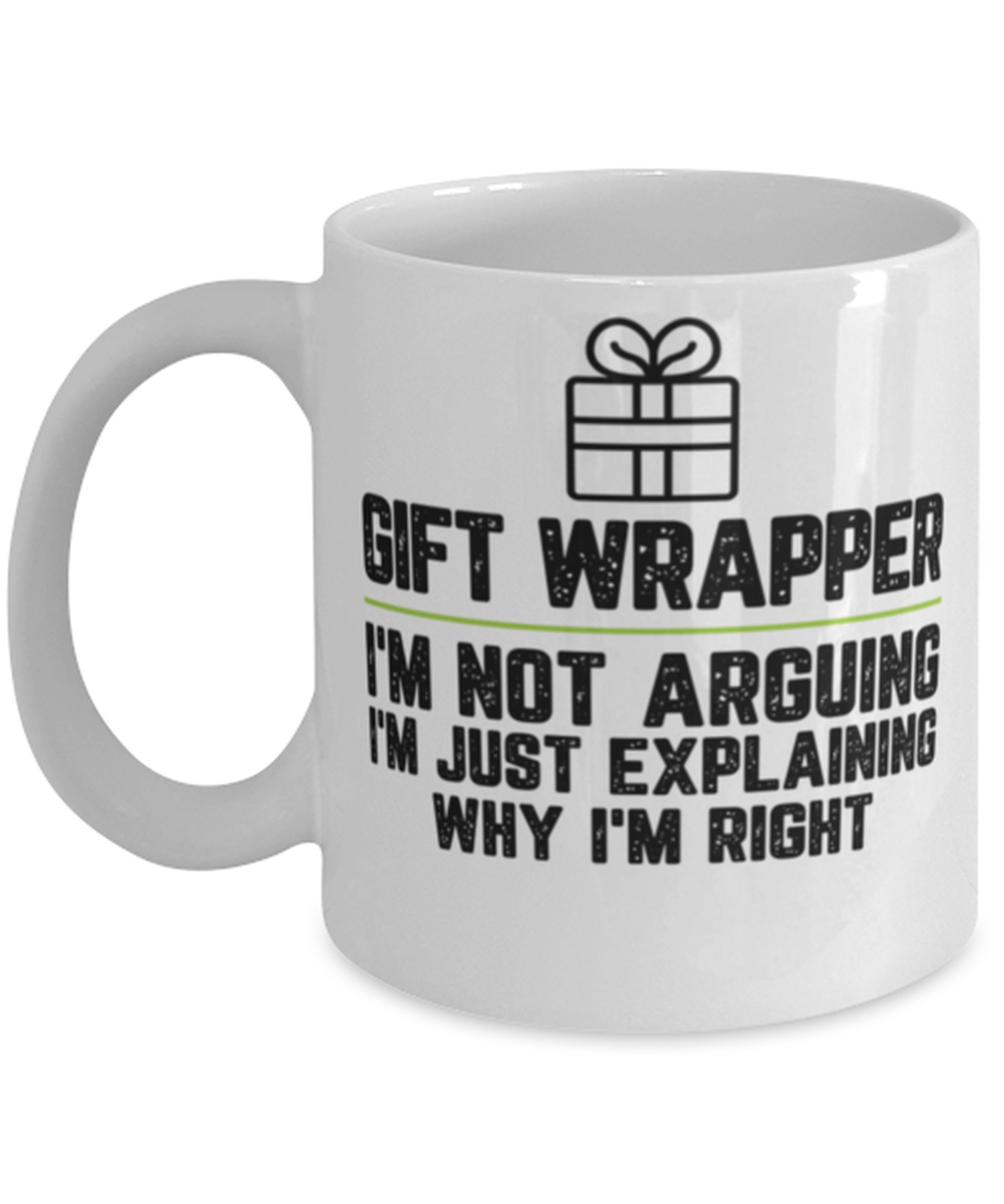 Gift wrapper I'm Not Arguing I'm Just Explaining Why I'm Right Gift wrapper  - $14.95