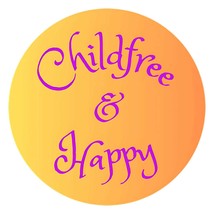 Childfree &amp; Happy round coaster, hardboard, cork back, 3.5 inch diameter - $6.00