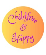 Childfree &amp; Happy round coaster, hardboard, cork back, 3.5 inch diameter - $6.00
