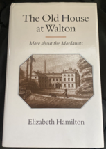 The Old House at Walton: More About The Mordaunts SIGNED - £17.24 GBP