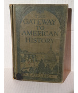 THE GATEWAY TO AMERICAN HISTORY: 1924 FIRST EDITION BOOK - FREE SHIPPING - £41.11 GBP