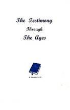 The Testimony Through the Ages [Paperback] R. F. Suerig - £12.51 GBP