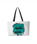 My Favorite People Call Me Daddy Weekender Tote - $102.57 CAD