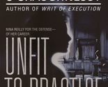 Unfit to Practice: A Novel (Nina Reilly) [Mass Market Paperback] O&#39;Shaug... - $2.93