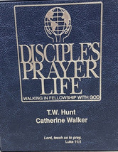 Disciple&#39;s Prayer Life: Walking in Fellowship with God-T.W.Hunt,Catherine Walker - £43.52 GBP