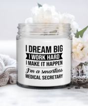 Funny Medical Secretary Candle - I Dream Big I Work Hard I Make It Happen I&#39;m  - £15.76 GBP