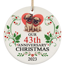 Funny Pug Dog Couple Love 43th Anniversary 2023 Ornament Gift 43 Years Christmas - £11.83 GBP