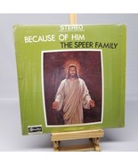 The Speer Family &quot;Because of Him&quot; Vinyl Album 12&quot; LP LP-5969 Stereo Skylite - £11.74 GBP
