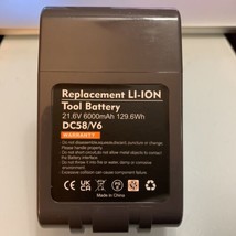 Replacement LI-ION Tool Battery DC58/V6  21.6V 6000mAh 129.6Wh - £12.42 GBP