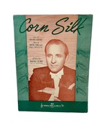 Corn Silk Vintage Piano Sheet Music 1940 Wayne King Hal Bellis Irving Kahal - £13.32 GBP