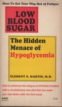 Low Blood Sugar: The Hidden Menace of Hypoglycemia [Paperback] Martin, C... - $2.93