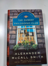 The Sunday Philosophy Club by Alexander McCall Smith 2004 hardback/dust cover - £4.67 GBP