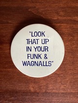 &quot;Look That Up In Your Funk &amp; Wagnalls&quot; - Promotional Pin-Back - 1960s-1970s - £11.97 GBP