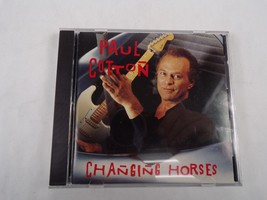 Paul Cotton Changing Horses I Can Hear Your Hearticat I Walk The River CD#56 - £11.00 GBP