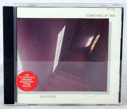 Nightnoise: Something Of Time (CD 1987) 12-Year-Old Singing Sensation fr... - $6.47