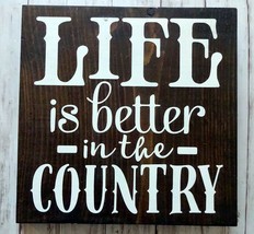 Life Is Better In The Country -  Handmade Rustic Sign - £11.93 GBP