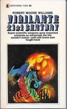 Vigilante 21st Century (1967) Robert Moore Williams- Lancer Books #74-644 Pb - £8.45 GBP