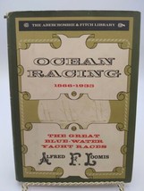 Ocean Racing: 1866-1935, The Great Blue-Water Yacht Races by Alfred F. Loomis - £11.87 GBP