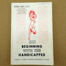 Beginning with the Handicapped, Verna Hart,  1974 - $7.87