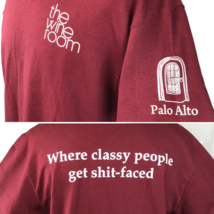 The Wine Room Palo Alto CA Classy People Get Sh*t Faced T-Shirt size Lar... - £20.79 GBP