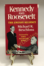 Kennedy And Roosevelt: The Uneasy Alliance by Michael R. Beschloss (1980) - £10.34 GBP