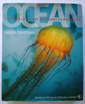 Ocean The World’s Last Wilderness Revealed Fabien Cousteau 2006 Hard Cover - $12.16