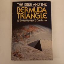 The Bible And The Bermuda Triangle by George Johnson &amp; Don Tanner 1976 E... - $24.99