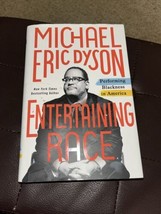 Entertaining Race : Performing Blackness in America by Michael Eric Dyson (2021, - £5.17 GBP