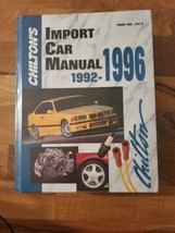 Chilton&#39;s Import Car Repair Manual 1992-1996 #7917 Acura, Audi, BMW, &amp; M... - $16.82