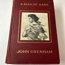 1907 A Man Of Sark John Oxenham 1st Edition Hardcover *Rare* - £149.27 GBP