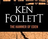 The Hammer of Eden: A Novel [Mass Market Paperback] Follett, Ken - $2.93