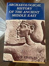 Archaeological History of the Ancient Middle East [Hardcover] Finegan, Jack - £32.16 GBP